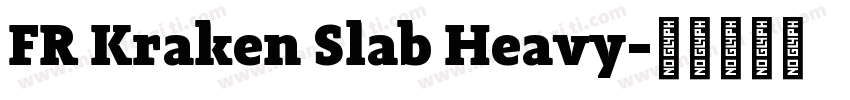 FR Kraken Slab Heavy字体转换